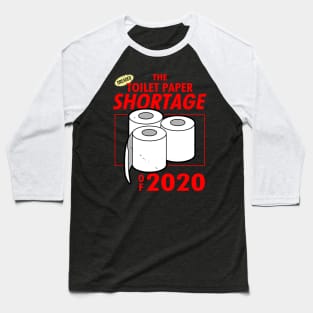 The Toilet Paper Shortage Of 2020 Funny Vintage Toilet Humor Meme Baseball T-Shirt